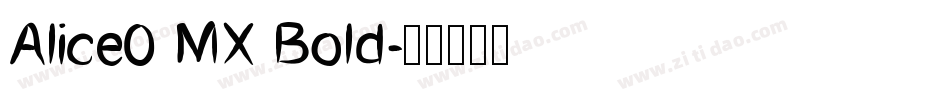 Alice0 MX Bold字体转换